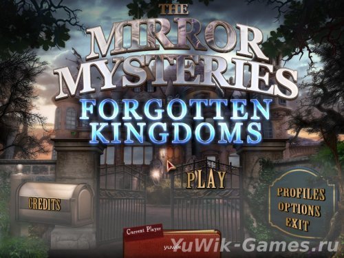 The Mirror Mysteries 2: Forgotten Kingdoms - Прохождение игры